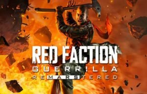 Red Faction Guerrilla Remastered Edition Now Available