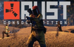 Rust Console Edition Launching May 21, Pre-orders Now Available