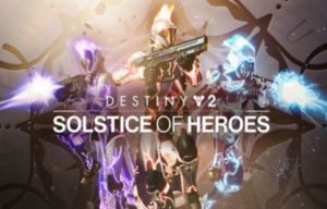 Destiny 2: Solstice of Heroes 2021 Guide