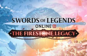 Swords of Legends Online: All You Need To Know About The Firestone Legacy Update!